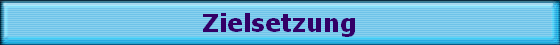Zielsetzung